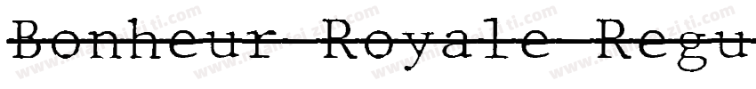 Bonheur Royale Regul字体转换